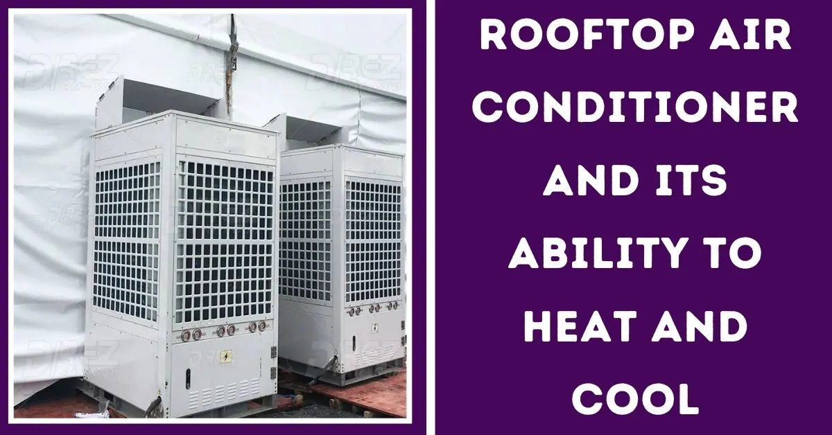 屋顶空调的制冷和制热能力