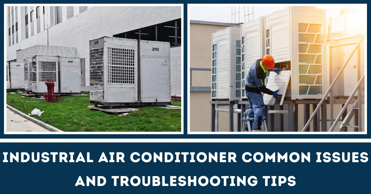 工业空调常见问题和故障排除提示